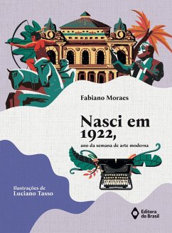 Nasci em 1922, ano da semana de arte moderna (eBook, ePUB) - Moraes, Fabiano