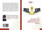 Perceptions des gestionnaires sur le leadership centré sur l'action Perceptions des gestionnaires sur le leadership centré sur l'action