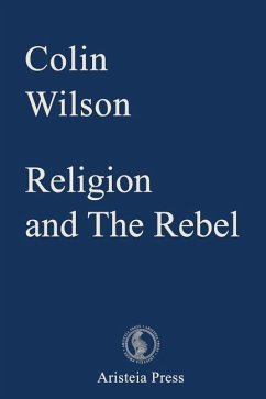 Religion and The Rebel - Wilson, Colin