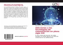 Adicciones a las tecnologías de comunicación en pleno siglo XXI - Garcia Franco, Dalia; Zecenarro Calderon, Leonel
