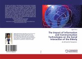 The Impact of Information and Communication Technologies on the Social Interaction of the Elderly The Impact of Information and Communication Technologies on the Social Interaction of the Elderly