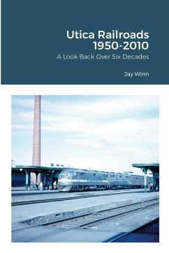 Utica Railroads 1950-2010 - Winn, Jay