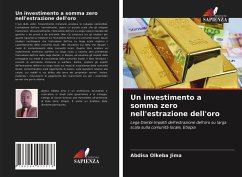 Un investimento a somma zero nell'estrazione dell'oro - Olkeba Jima, Abdisa