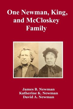 One Newman, King, and McCloskey Family - Newman, James B.; Newman, Katherine K.; Newman, David A.