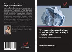 Wiedza ¿wiatopogl¿dowa w twórczo¿ci literackiej i artystycznej - Androsova, Ekaterina