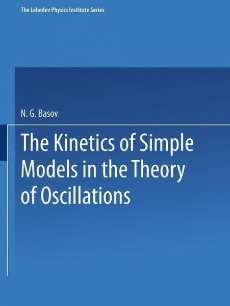 The Kinetics of Simple Models in the Theory of Oscillations (eBook, PDF)