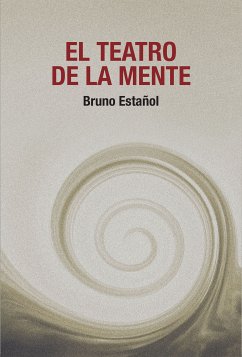 El teatro de la mente (eBook, ePUB) - Estañol, Bruno