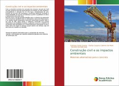 Construção civil e os impactos ambientais - Santos, Cristiane Carine; Dal Molin, Denise Carpena Coitinho; Isaia, Geraldo Cachella