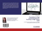 Translation in Post Communicative EFL Teaching at High school Level