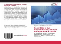 La calidad y sus herramientas como un enfoque de eficiencia - Ochoa Regalado, Luis Arturo; Ochoa R., Sergio E.; Vera V., Magdalena