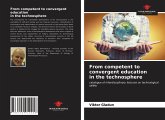 From competent to convergent education in the technosphere