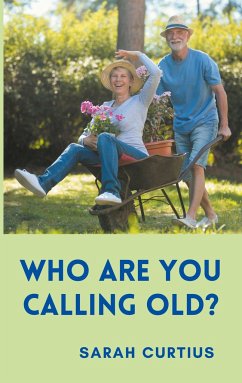 Who are you calling old? - Curtius, Sarah