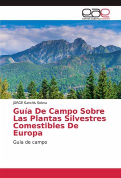 Guía De Campo Sobre Las Plantas Silvestres Comestibles De Europa