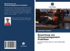 Bewertung von Stressmanagement-Praktiken - Chekol, Mulualem