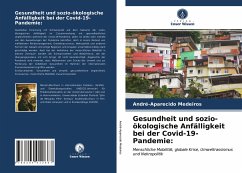 Gesundheit und sozio-ökologische Anfälligkeit bei der Covid-19-Pandemie: - Medeiros, André-Aparecido