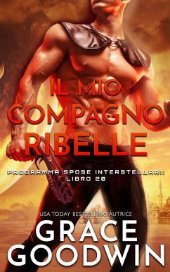 Il mio compagno ribelle - Goodwin, Grace