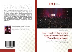 La promotion des arts du spectacle en Afrique de l'Ouest francophone - Gueye, Alioune Badara