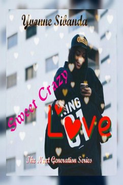 Sweet Crazy Love (New Generation) (eBook, ePUB) - Sibanda, Yvonne