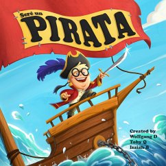 Seré un Pirata - Spanish Editon (eBook, ePUB) - Silva, Wolfgang Da