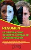 Resumen de La Cultura Como Concepto Central de la Antropología (RESÚMENES UNIVERSITARIOS) (eBook, ePUB)