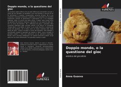 Doppio mondo, o la questione del gioc - Guseva, Anna