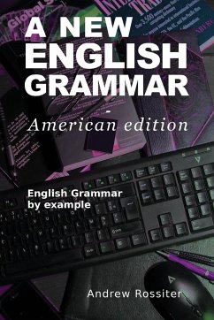 A New English Grammar - American edition - Rossiter, Andrew