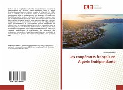 Les coopérants français en Algérie indépendante - Laskaris, Evangelos