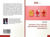Bactéries, Virus, Parasites Microbiotiques & Iode (nos observations) Bactéries, Virus, Parasites Microbiotiques & Iode (nos observations)