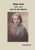 Hilda Gott 1920 - 2012 Life On Her Watch