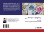 The Impact of Currency Crises on Economic Growth and FDI