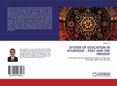 SYSTEM OF EDUCATION IN AYURVEDA ¿ PAST AND THE PRESENT - S., Mahesh