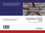 The Feasibility of a National Health Insurance in South Africa