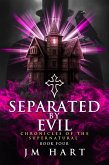 Separated By Evil (Chronicles of the Supernatural, #4) (eBook, ePUB)