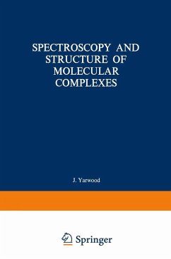 Spectroscopy and Structure of Molecular Complexes (eBook, PDF)