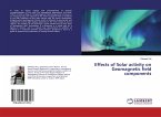 Effects of Solar activity on Geomagnetic field components