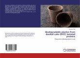 Biodegradable plastics from deoiled cake (DOC) isolated proteins