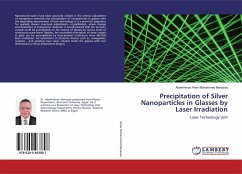 Precipitation of Silver Nanoparticles in Glasses by Laser Irradiation - Anter Mohammed Menazea, Abdelrhman