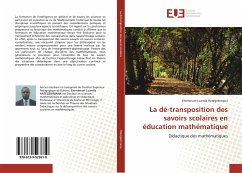 La dé-transposition des savoirs scolaires en éducation mathématique - Hategekimana, Emmanuel Luanda