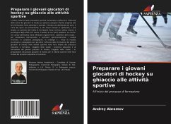 Preparare i giovani giocatori di hockey su ghiaccio alle attività sportive - Abramov, Andrey