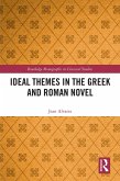 Ideal Themes in the Greek and Roman Novel (eBook, ePUB)