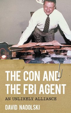 The Con and the FBI Agent (eBook, ePUB) - Nadolski, David