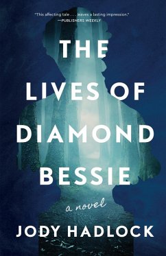 The Lives of Diamond Bessie (eBook, ePUB) - Hadlock, Jody