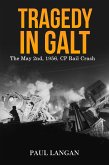 Tragedy in Galt - The May 2nd, 1956 CP Rail Crash (eBook, ePUB)