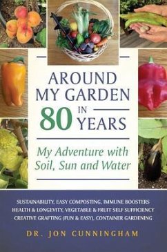 Around My Garden in 80 Years (eBook, ePUB) - Cunningham, Jon