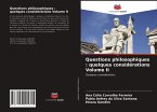 Questions philosophiques : quelques considérations Volume II