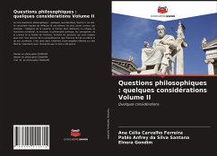 Questions philosophiques : quelques considérations Volume II - Ferreira, Ana Célia Carvalho;Santana, Pablo Anfrey da Silva;Gondim, Elnora