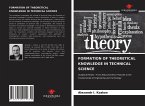 FORMATION OF THEORETICAL KNOWLEDGE IN TECHNICAL SCIENCE