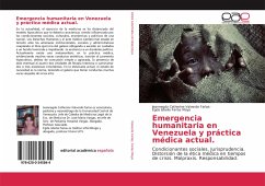 Emergencia humanitaria en Venezuela y práctica médica actual.