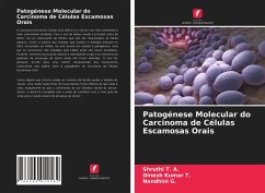 Patogénese Molecular do Carcinoma de Células Escamosas Orais - T. A., Shruthi;T., Dinesh Kumar;G., Nandhini