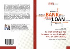 La problematique des impayes sur credit dans le UFD en Zone CEMAC - Ndedi, Alain; Balla Edjiane, Etienne Cyrille